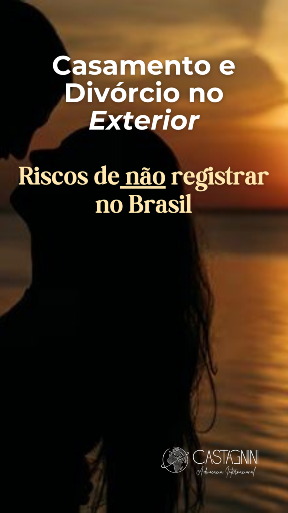 casamento e divórcio no exterior riscos de não registrar